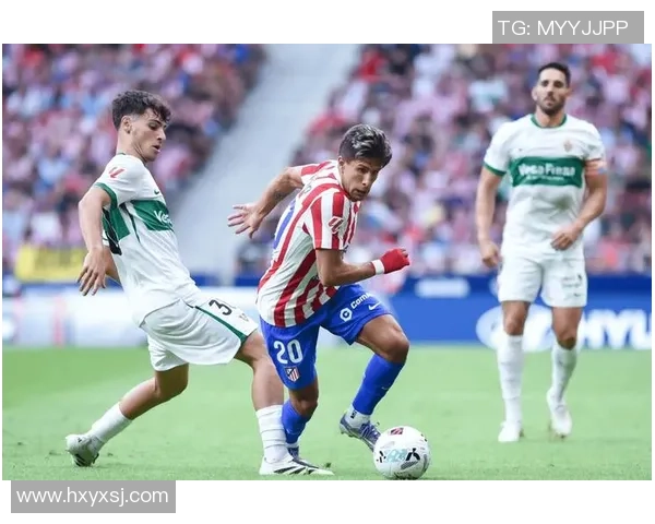 埃尔切对阵巴伦西亚精彩比分直播全程回顾与分析