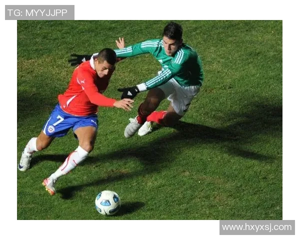 墨西哥与智利友谊赛精彩对决展现足球魅力与团队精神 墨西哥与智利友谊赛精彩对决展现足球魅力与团队精神